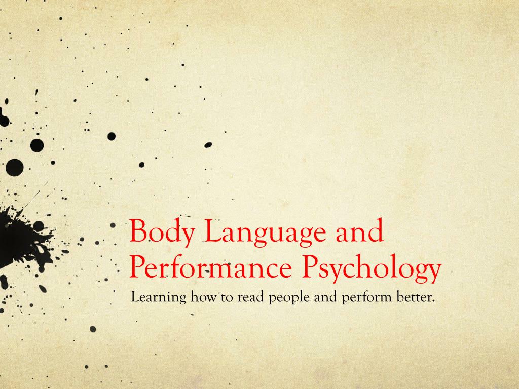 PPT - Body Language and Performance Psychology PowerPoint Presentation ...