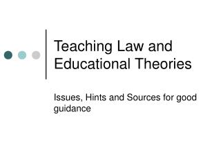 Teaching Law and Educational Theories