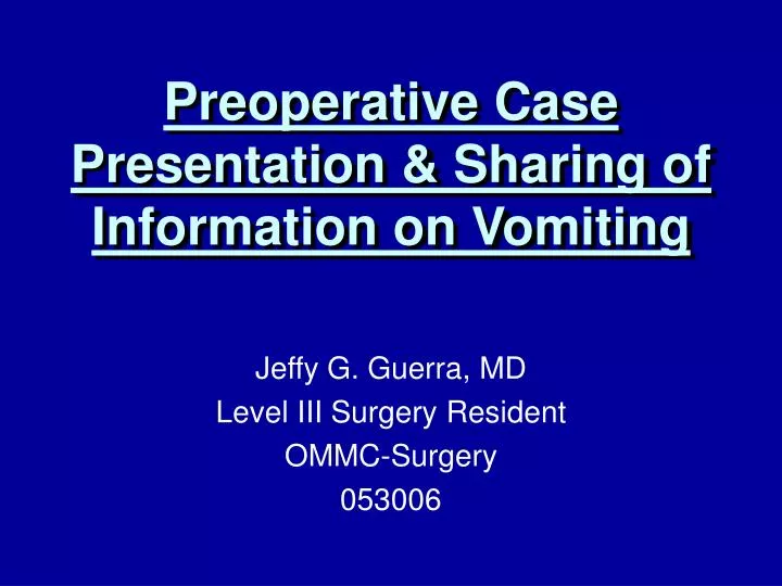 preoperative case presentation sharing of information on vomiting