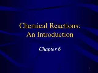 Chemical Reactions: An Introduction Chapter 6