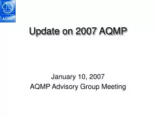 Update on 2007 AQMP