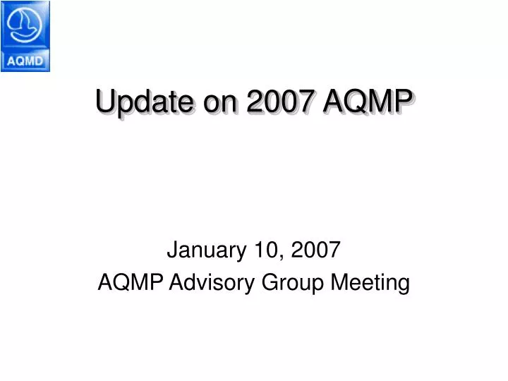 update on 2007 aqmp