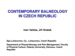 CONTEMPORARY BALNEOLOGY IN CZECH REPUBLIC
