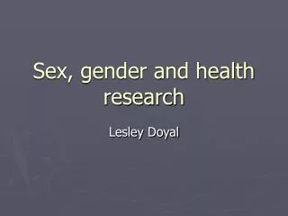 Sex, gender and health research