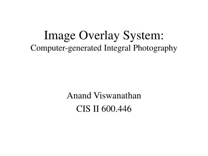 image overlay system computer generated integral photography