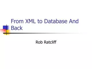 From XML to Database And Back