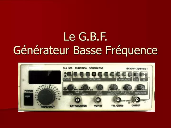 le g b f g n rateur basse fr quence