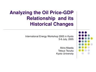 Analyzing the Oil Price-GDP Relationship and its Historical Changes