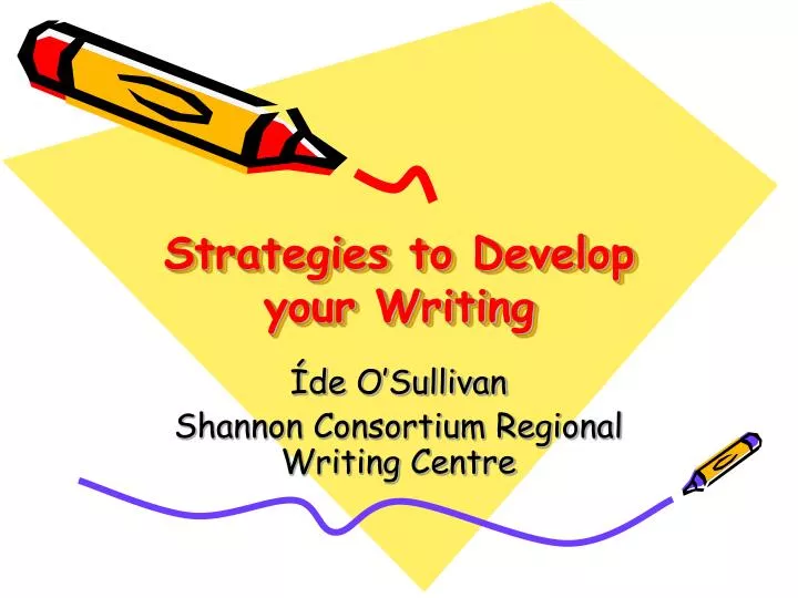 strategies to develop your writing