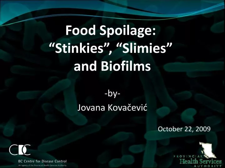 food spoilage stinkies slimies and biofilms