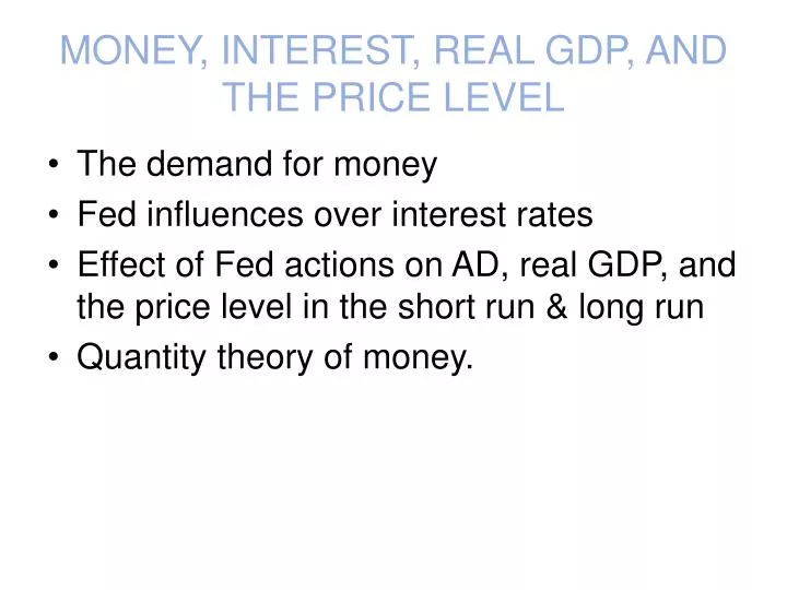 money interest real gdp and the price level