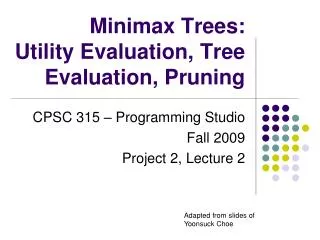 Minimax Trees: Utility Evaluation, Tree Evaluation, Pruning