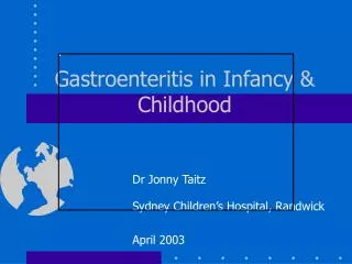 Gastroenteritis in Infancy &amp; Childhood