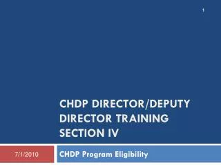 CHDP Director/Deputy Director Training Section IV