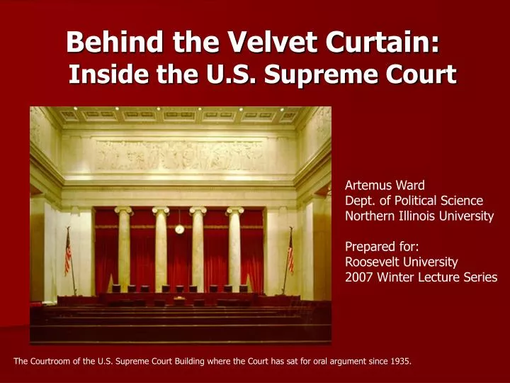 behind the velvet curtain inside the u s supreme court
