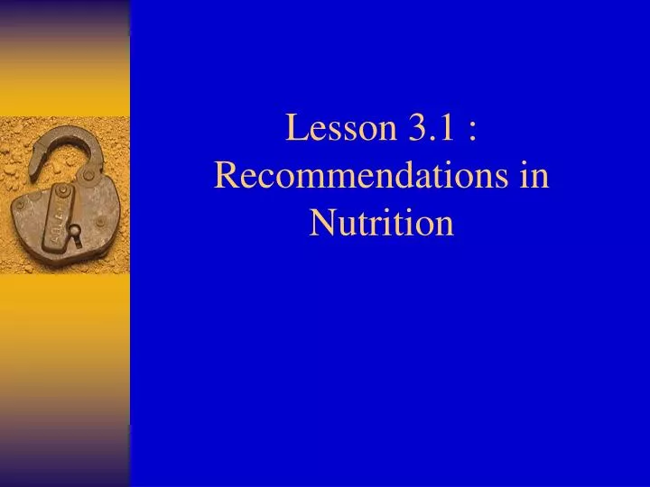 lesson 3 1 recommendations in nutrition