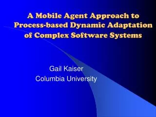 A Mobile Agent Approach to Process-based Dynamic Adaptation of Complex Software Systems