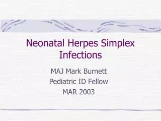 Neonatal Herpes Simplex Infections