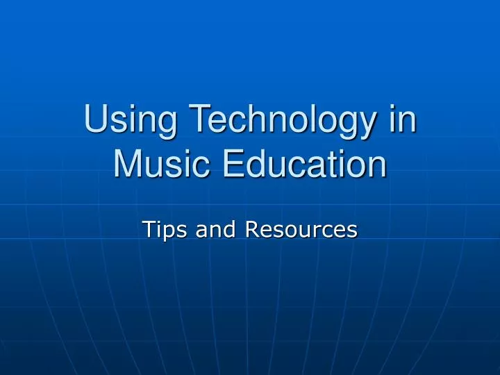 using technology in music education