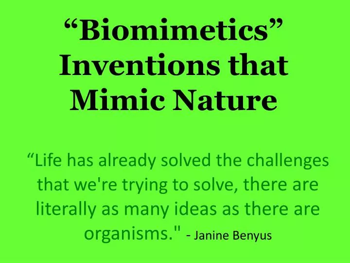 biomimetics inventions that mimic nature