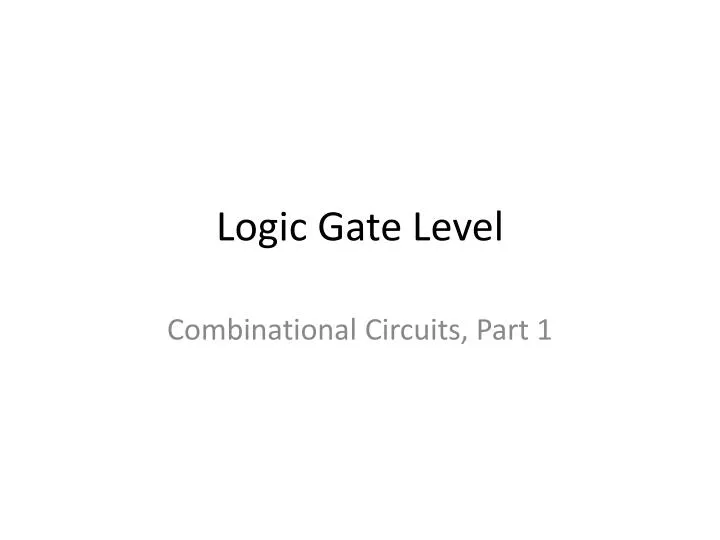 logic gate level