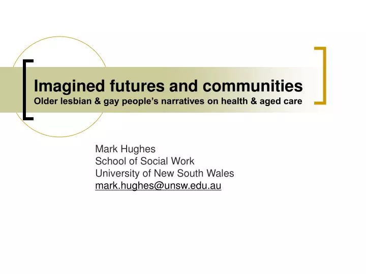 imagined futures and communities older lesbian gay people s narratives on health aged care
