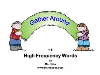 1-5 High Frequency Words by Ms. Ross msrossbec