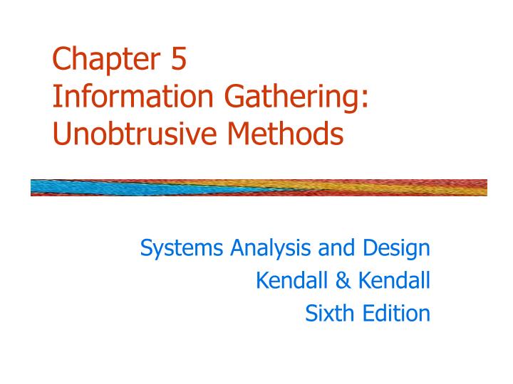 chapter 5 information gathering unobtrusive methods