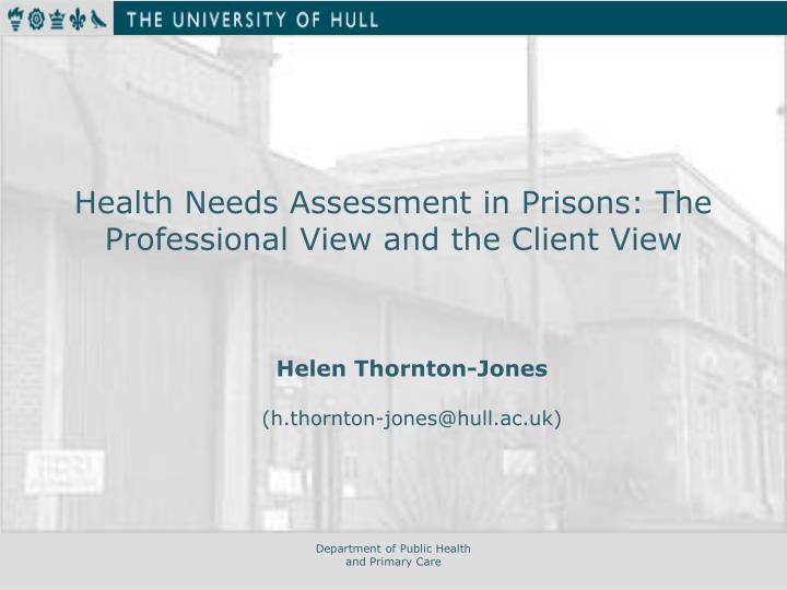 health needs assessment in prisons the professional view and the client view
