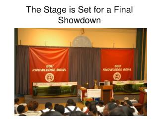 The Stage is Set for a Final Showdown