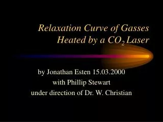 Relaxation Curve of Gasses Heated by a CO 2 Laser