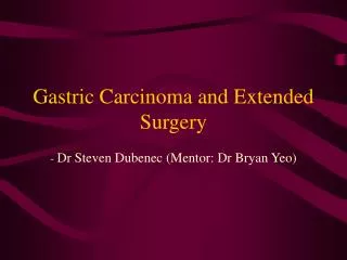 Gastric Carcinoma and Extended Surgery