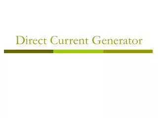 Direct Current Generator