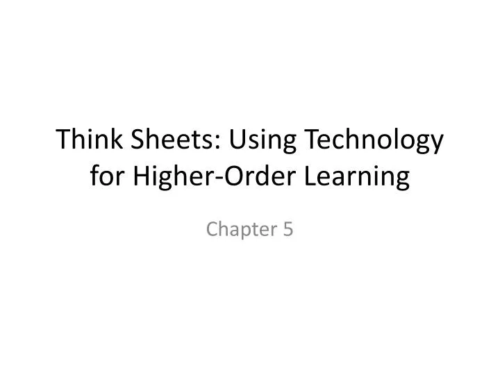 think sheets using technology for higher order learning