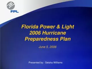 Florida Power &amp; Light 2006 Hurricane Preparedness Plan June 5, 2006