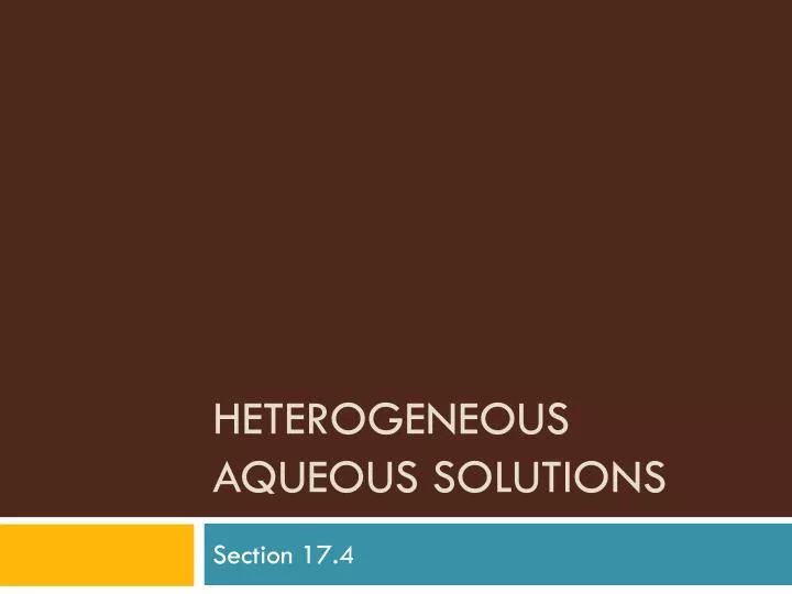 heterogeneous aqueous solutions