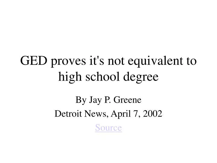 ged proves it s not equivalent to high school degree