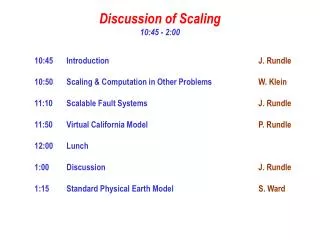 Discussion of Scaling 10:45 - 2:00