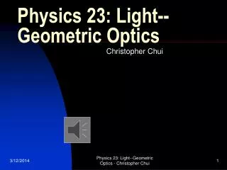 Physics 23: Light--Geometric Optics