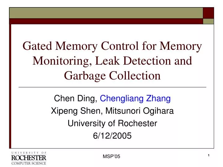 gated memory control for memory monitoring leak detection and garbage collection