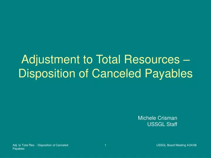 adjustment to total resources disposition of canceled payables