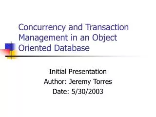Concurrency and Transaction Management in an Object Oriented Database