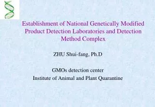 Establishment of National Genetically Modified Product Detection Laboratories and Detection Method Complex