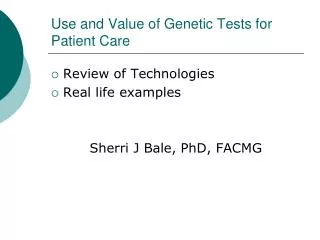 Use and Value of Genetic Tests for Patient Care