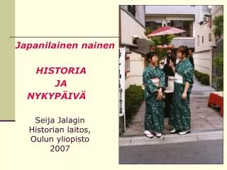 Seija Jalagin Historian laitos, Oulun yliopisto 2007