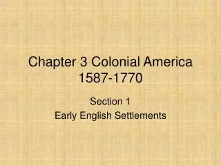 Chapter 3 Colonial America 1587-1770