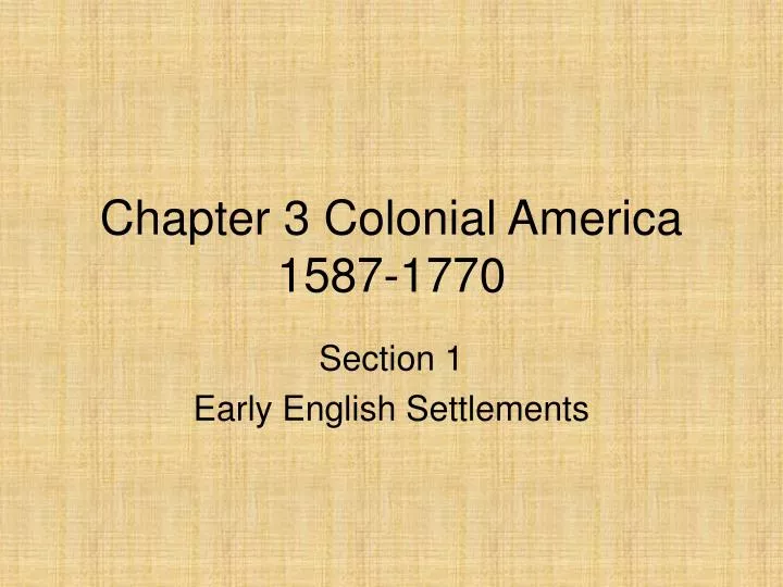 chapter 3 colonial america 1587 1770