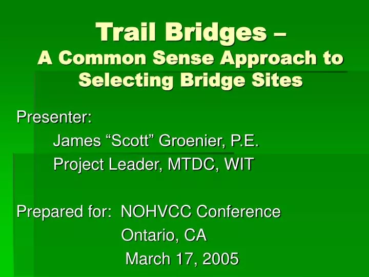 trail bridges a common sense approach to selecting bridge sites