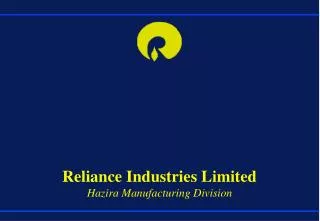 Reliance Industries Limited Hazira Manufacturing Division
