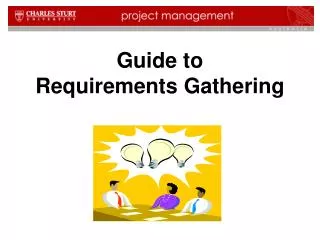 Guide to Requirements Gathering